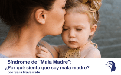 Síndrome de «Mala Madre»: Por qué siento que soy mala madre